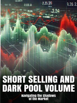cover image of Short Selling and Dark Pool Volume